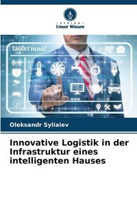 Produktbild: Innovative Logistik in der Infrastruktur eines intelligenten Hauses