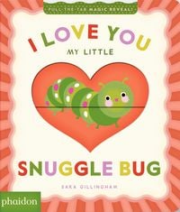 Produktbild: I Love You My Little Snuggle Bug!