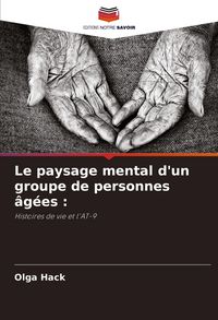 Produktbild: Le paysage mental d'un groupe de personnes &acirc;g&eacute;es :