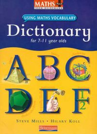 Produktbild: Mills, S: Maths Plus Using Maths Vocabulary: KS2 Maths Dicti