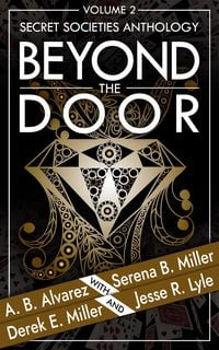 Produktbild: Beyond The Door: Volume 2: Secret Societies Anthology (Beyond The Door Anthology, #2)