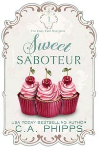 Produktbild: Sweet Saboteur (Cozy Caf&eacute; Series, #1)