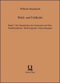 Bild vom Artikel Wald- und Feldkulte vom Autor Wilhelm Mannhardt