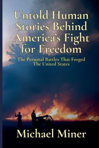 Produktbild: Untold Human Stories Behind America's Fight for Freedom
