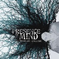 Produktbild: Presence Of Mind: Worlds Collide