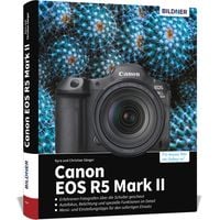 Produktbild: Canon EOS R5 Mark II - Das umfangreiche Praxisbuch zu Ihrer Profi-Kamera