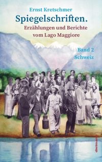 Produktbild: Spiegelschriften &ndash; Erz&auml;hlungen und Berichte vom Lago Maggiore
