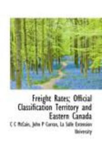 Produktbild: Freight Rates; Official Classification Territory and Eastern Canada
