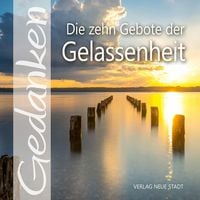 Produktbild: Die zehn Gebote der Gelassenheit