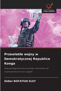 Produktbild: Przewlek&iquest;e wojny w Demokratycznej Republice Konga