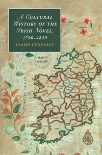 Produktbild: A Cultural History of the Irish Novel, 1790 1829