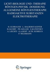 Produktbild: Licht-Biologie und -Therapie R&ouml;ntgen-Physik -Dosierung