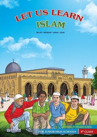 Produktbild: Let us Learn Islam (Belief, Worship, Sirah, Adab - According to the Shafii School) [9th Class]