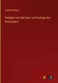 Produktbild: Predigten auf alle Sonn- und Festtage des Kirchenjahrs