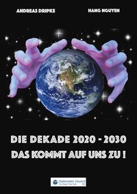 Bild vom Artikel Die Dekade 2020-2030 vom Autor Andreas Dripke