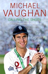 Produktbild: Vaughan, M: Calling the Shots: The Captain's Story