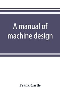 Produktbild: A manual of machine design