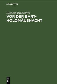 Produktbild: Vor der Bartholom&auml;usnacht