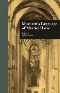 Produktbild: Messiaen's Language of Mystical Love
