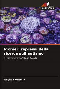 Produktbild: Pionieri repressi della ricerca sull'autismo