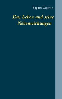 Produktbild: Das Leben und seine Nebenwirkungen