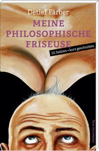Bild vom Artikel Meine philosophische Friseuse vom Autor Detlef Färber