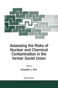 Produktbild: Assessing the Risks of Nuclear and Chemical Contamination in the former Soviet Union