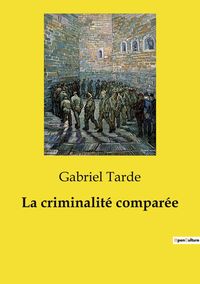 Produktbild: La criminalit&eacute; compar&eacute;e