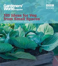 Produktbild: Gardeners' World: 101 Ideas for Veg from Small Spaces