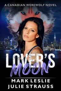 Produktbild: Lover's Moon (Canadian Werewolf, #5)