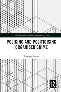 Produktbild: Politicising and Policing Organised Crime