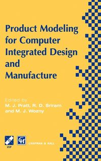 Produktbild: Product Modelling for Computer Integrated Design and Manufacture