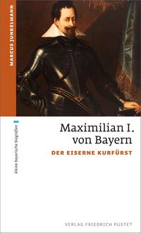 Produktbild: Maximilian I. von Bayern