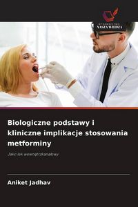 Produktbild: Biologiczne podstawy i kliniczne implikacje stosowania metforminy