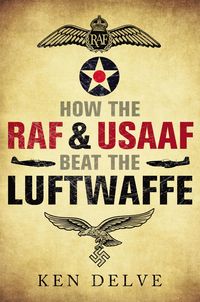 Produktbild: How the RAF and USAAF Beat the Luftwaffe