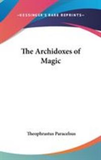 Produktbild: The Archidoxes of Magic