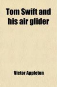 Produktbild: Tom Swift and His Air Glider