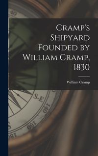 Produktbild: Cramp's Shipyard Founded by William Cramp, 1830