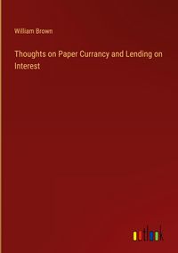 Produktbild: Thoughts on Paper Currancy and Lending on Interest