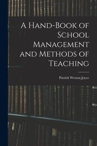 Produktbild: A Hand-Book of School Management and Methods of Teaching