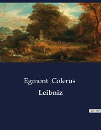 Bild vom Artikel Leibniz vom Autor Egmont Colerus