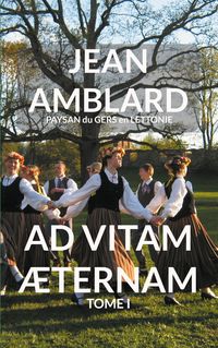 Produktbild: Ad Vitam &AElig;ternam Tome I