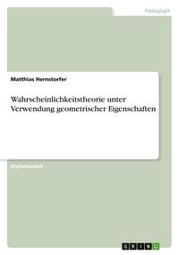 Produktbild: Wahrscheinlichkeitstheorie unter Verwendung geometrischer Eigenschaften