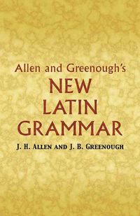 Produktbild: Allen and Greenough's New Latin Grammar