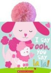 Produktbild: I Say Ooh, You Say La La!