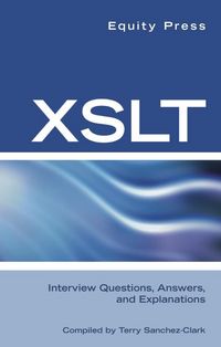 Produktbild: XSLT Interview Questions, Answers, and Certification: Your Guide to XSLT Interviews and Certification Review