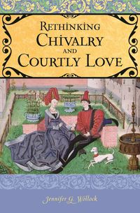 Produktbild: Rethinking Chivalry and Courtly Love