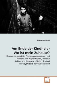 Produktbild: Apolloner, U: Am Ende der Kindheit - Wo ist mein Zuhause?