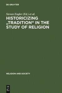 Produktbild: Historicizing "Tradition" in the Study of Religion