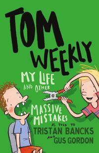Produktbild: Tom Weekly 3: My Life and Other Massive Mistakes